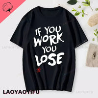 If You Work You Lose - Anzu Futaba Version T-Shirt 2024 New Kawaii Anime Cotton T-shirt Tees for Men Funny cartoon Otaku Tshirt Quick Pick Grocers