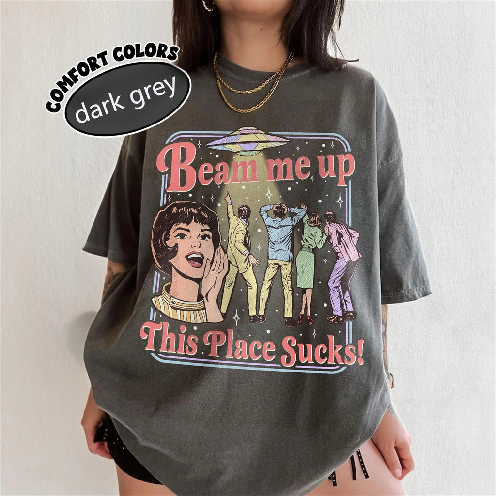 Fun Slogan 'Beam Me Up This Place Sucks' Retro UFO Crowd Print Funny Sci-fi Style' Loose Short Sleeved Women's T-shirt Quick Pick Grocers